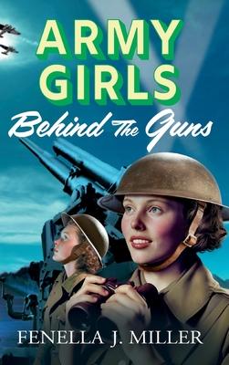 Army Girls: Behind the Guns