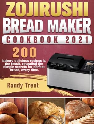 Zojirushi Bread Maker Cookbook 2021: 200 bakery-delicious recipes is the result, revealing the simple secrets for perfect bread, every time.