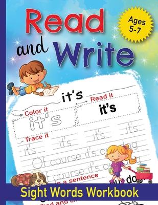 Read and Write Sight Words Workbook: 100 Sight Words and Phonics Activity Workbook for Kids Ages 5-7/ Pre K, Kindergarten and First Grade/ Trace and P