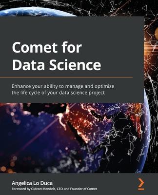Comet for Data Science: Enhance your ability to manage and optimize the life cycle of your data science project Subscription