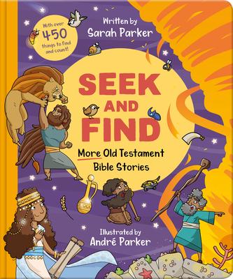 Seek and Find: More Old Testament Bible Stories: With Over 450 Things to Find and Count!