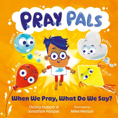 P.R.A.Y. Pals: When We Pray, What Do We Say? Subscription