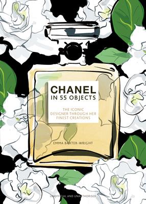 Chanel in 55 Objects: The Iconic Designer Through Her Finest Creations