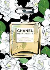 Chanel in 55 Objects: The Iconic Designer Through Her Finest Creations Subscription