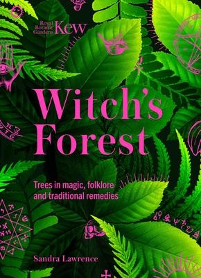 Witch's Forest: Trees in Magic, Folklore and Traditional Remedies Subscription