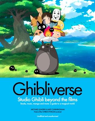 Ghibliverse: Studio Ghibli Beyond the Films