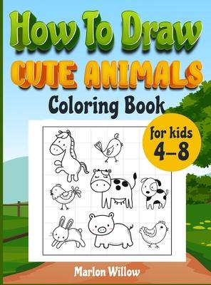 How to draw cute animals coloring book for kids 4-8: An Activity book with cute puppies, perfect for boys and girls, to learn while having fun!