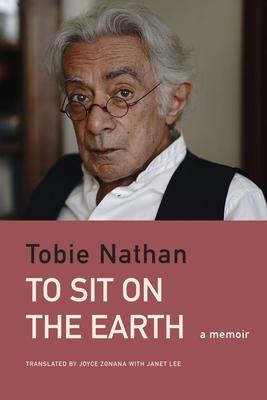 To Sit on the Earth: A Memoir