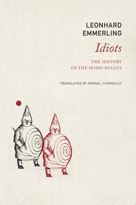 Idiots: The History of the Homo Nullus Subscription
