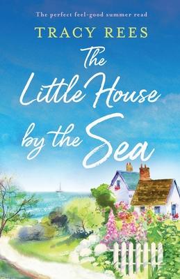 The Little House by the Sea: The perfect feel-good summer read