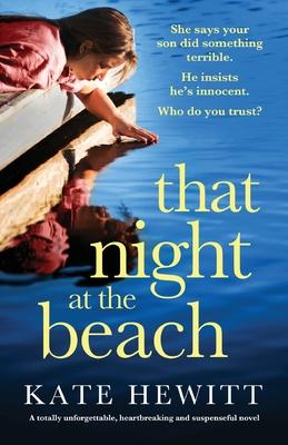 That Night at the Beach: A totally unforgettable, heartbreaking and suspenseful novel