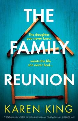 The Family Reunion: A totally unputdownable psychological suspense novel with a jaw-dropping twist