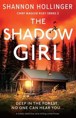 The Shadow Girl: A totally addictive and chilling crime thriller