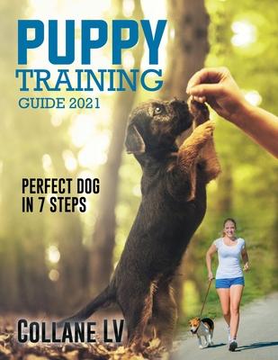 Puppy Training Guide 2021: Perfect Dog in 7 Steps! Subscription
