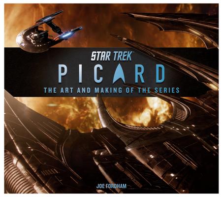 Star Trek: Picard: The Art and Making of the Series