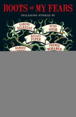 Roots of My Fears: Terrifying Stories of Ancestral Horror Subscription