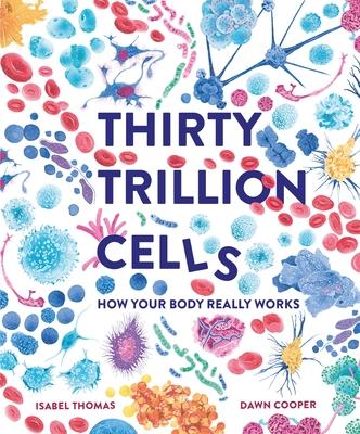 Thirty Trillion Cells: How Your Body Really Works Subscription
