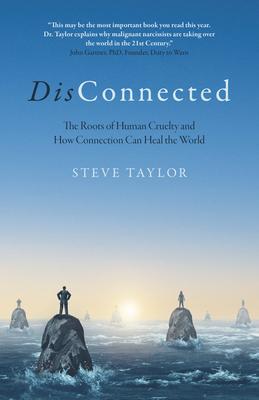 Disconnected: The Roots of Human Cruelty and How Connection Can Heal the World Subscription