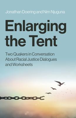 Enlarging the Tent: Two Quakers in Conversation about Racial Justice Dialogues and Worksheets