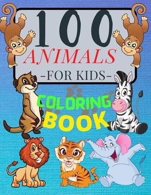 100 ANIMALS for Kids Coloring Book: Cute Animals: Relaxing Coloring Book for Girls and Boys with Cute Horses, Birds, Owls, Elephants, Dogs, Cats, Turt