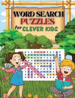 WORD SEARCH PUZZLES for Clever Kids: Practice Spelling, Learn Vocabulary, and Improve Reading Skills With 100 Puzzles Word Search for Kids Ages 8-10 9