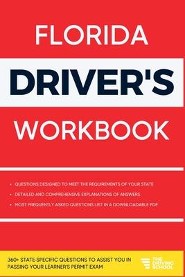 Florida Driver's Workbook: 360] State-Specific Questions to Assist You in Passing Your Learner's Permit Exam