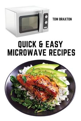 Quick & Easy Microwave Recipes