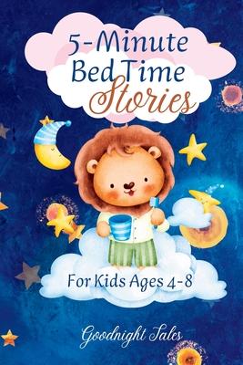 5-Minute Bed Time Stories: For Kids Ages 4-8