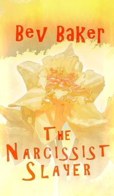 The Narcissist Slayer