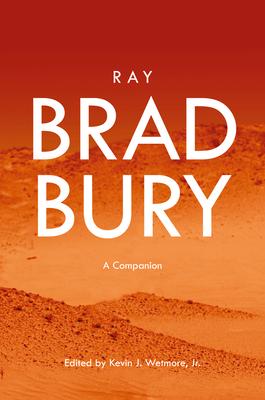 Ray Bradbury: A Companion