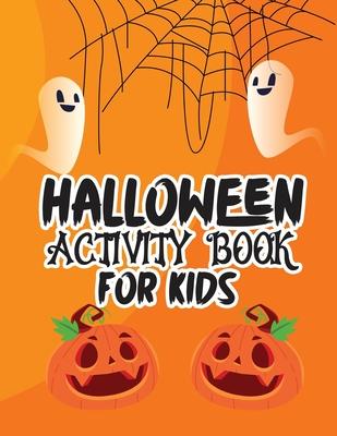 Halloween activity book for kids: Over 100 pages Happy Halloween activity book for kids ages 5 to 12, including coloring pictures, mazes, word search,