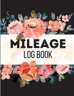 Mileage Log Book for Taxes: Mileage Odometer For Small Business And Personal Use. Vehicle Mileage Journal for Business or Personal Taxes / Automot