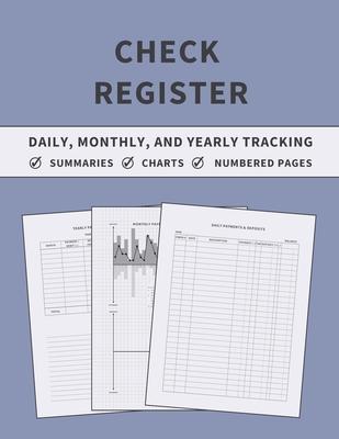 Check Register: Accounting Ledger Book for Daily, Monthly, and Yearly Bookkeeping of Payments, Deposits, and Finances for Small Busine