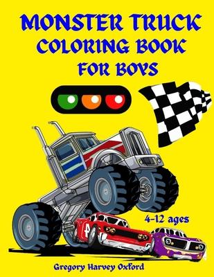 Monster Truck coloring book for boys: Great gift for boys ages 4-8,2-4,6-10,6-8,3-5(US Edition).Perfect for toddlers Kindergarten and preschools (Kids