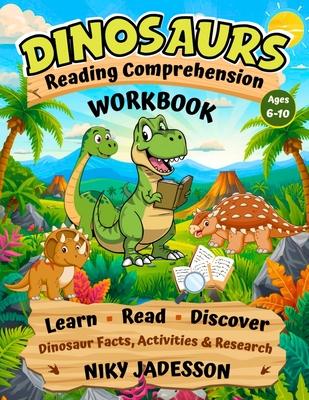Dinosaurs Reading Comprehension Workbook: Learn, Read, and Discover Dinosaur Facts through hands-on activities and guided research that build reading Subscription