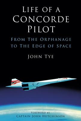 Life of a Concorde Pilot: From the Orphanage to the Edge of Space