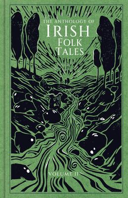 The Anthology of Irish Folk Tales: Volume II: Volume II Subscription