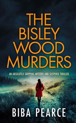 THE BISLEY WOOD MURDERS an absolutely gripping mystery and suspense thriller