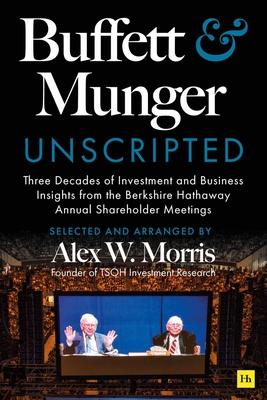 Buffett and Munger Unscripted: Three Decades of Investment and Business Insights from the Berkshire Hathaway Annual Shareholder Meetings Subscription