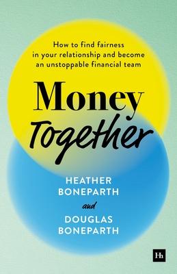 Money Together: How to Find Fairness in Your Relationship and Become an Unstoppable Financial Team Subscription