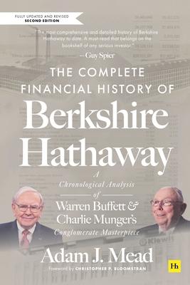 The Complete Financial History of Berkshire Hathaway, Second Edition: A Chronological Analysis of Warren Buffett and Charlie Munger's Conglomerate Mas Subscription