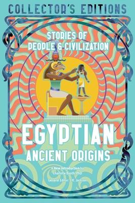 Egyptian Ancient Origins: Stories of People & Civilization