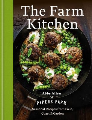 The Farm Kitchen: Seasonal Recipes from Field, Coast and Garden Subscription