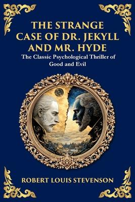 The Strange Case of Dr. Jekyll and Mr. Hyde: A Classic Psychological Horror Thriller - Exploring the Duality of Human Nature Subscription