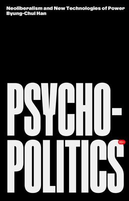 Psychopolitics: Neoliberalism and New Technologies of Power Subscription