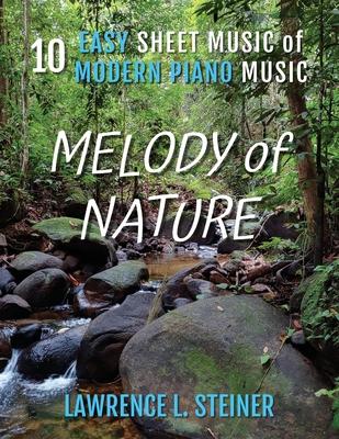 Melody of Nature: 10 Easy Sheet Music of Modern Piano Music