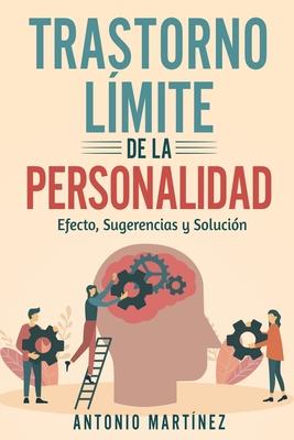 Trastorno Lmite de la Personalidad: efecto, sugerencias y solucin