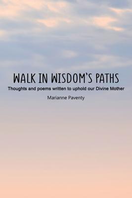 Walk in Wisdom's Paths