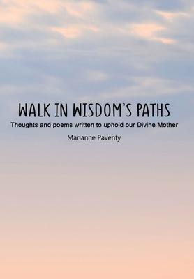 Walk in Wisdom's Path (Hardback)