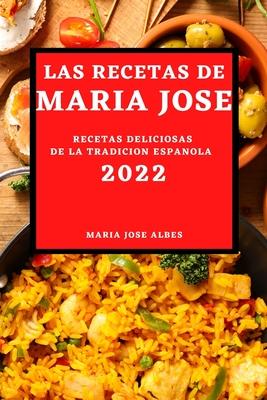 Las Recetas de Maria Jose 2022: Recetas Deliciosas de la Tradicion Espanola Subscription